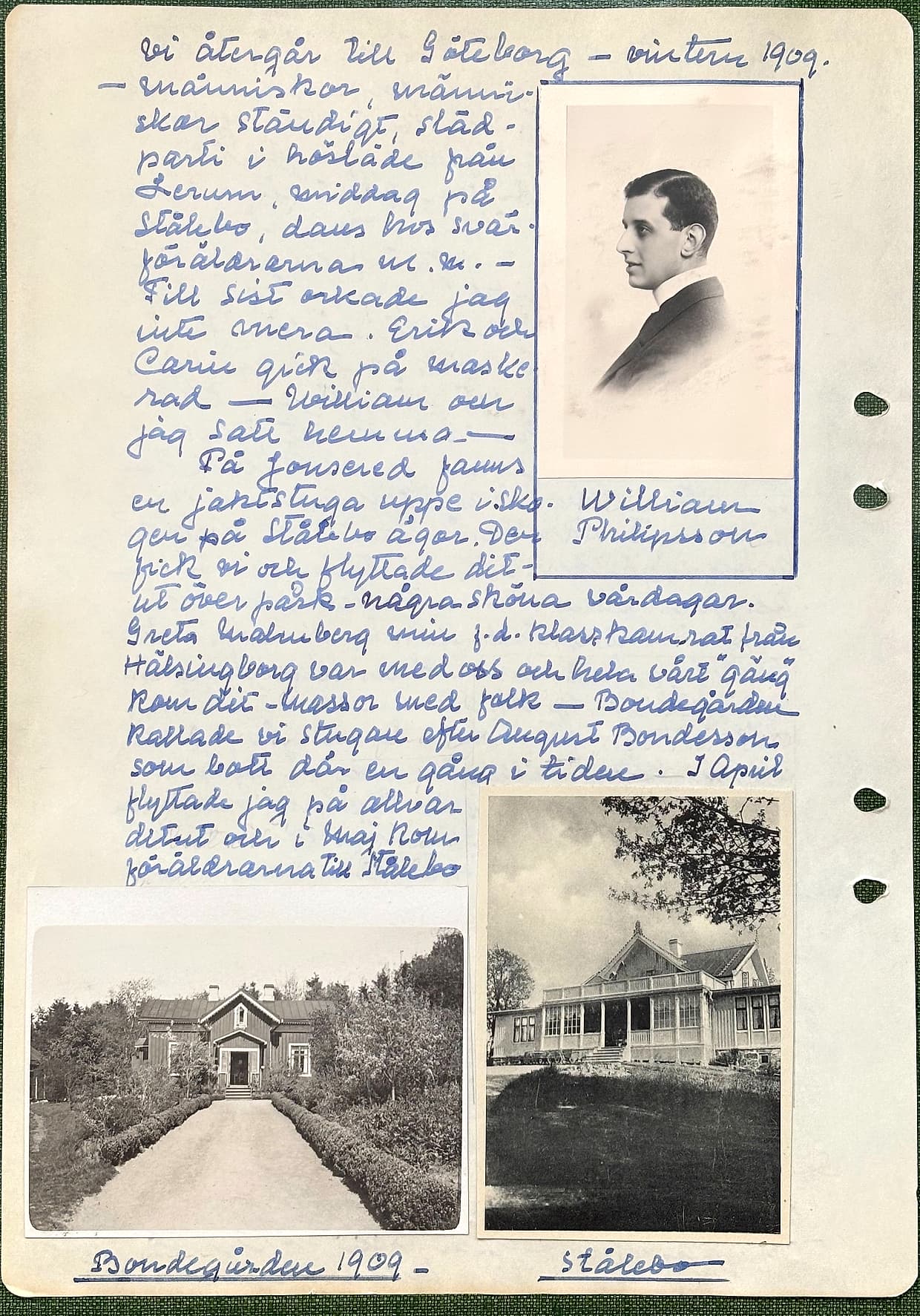 Fotograferad dagbokssida 162. Porträttfotografi av en ung man i profil. Bildtext: 'William Philipsson'. Foto av en trähusfasad vid en trädgårdsgång. Bildtext: 'Bondegården 1909'. Foto av en större villa med veranda. Bildtext: 'Stålebo'. Sidans text är återgiven under bilden.