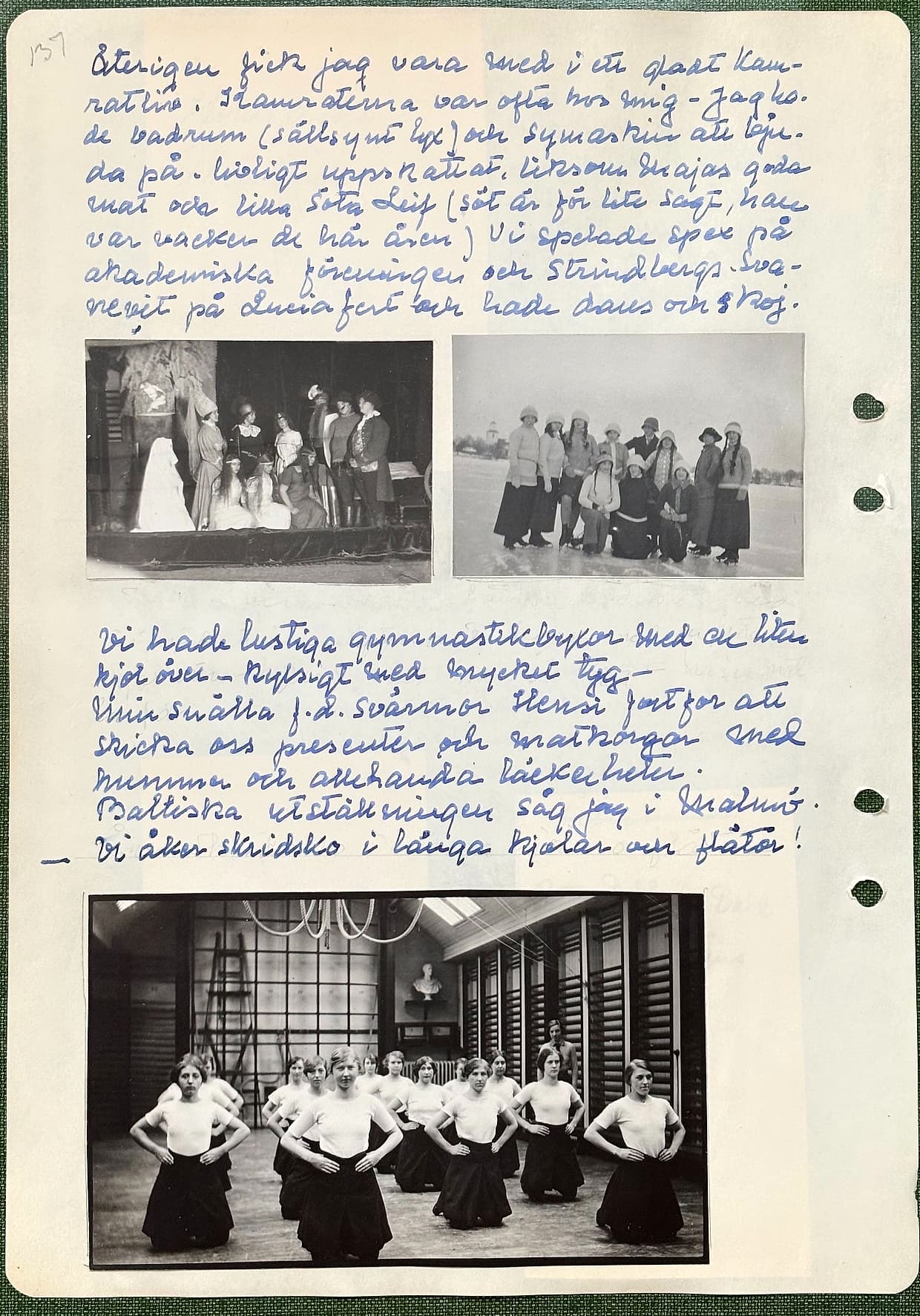 Fotograferad dagbokssida 204. Två fotografier utan bildtext: ett spex på Akademiska föreningen, och en grupp kamrater på skridskor i långa kjolar. Foto av en gymnastikgrupp i en sal med ribbstolar, kvinnorna i vita tröjor och vida mörka kjolar med händerna i sidan. Ingen bildtext. Sidans text är återgiven under bilden.